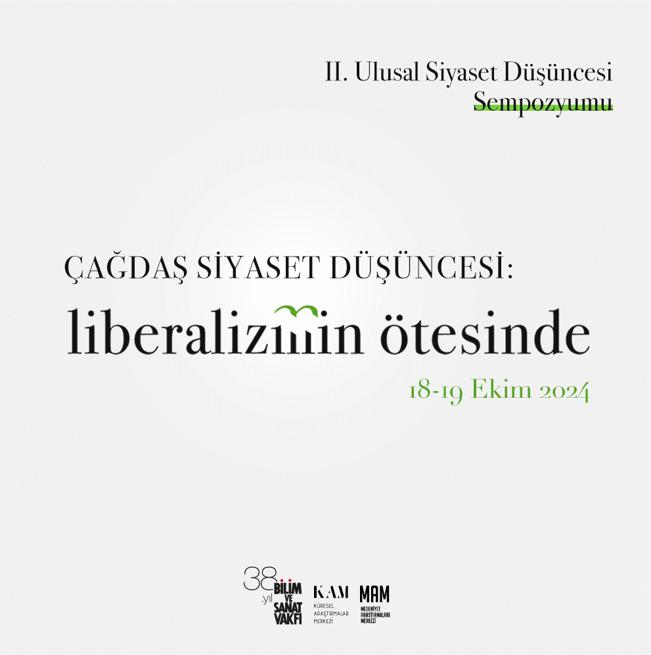 II. Ulusal Siyaset Düşüncesi Sempozyumu: Çağdaş Siyaset Düşüncesi ve Liberalizmin Eleştirisi